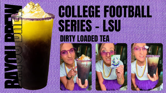 LSU Bayou Brew Dirty Loaded Tea