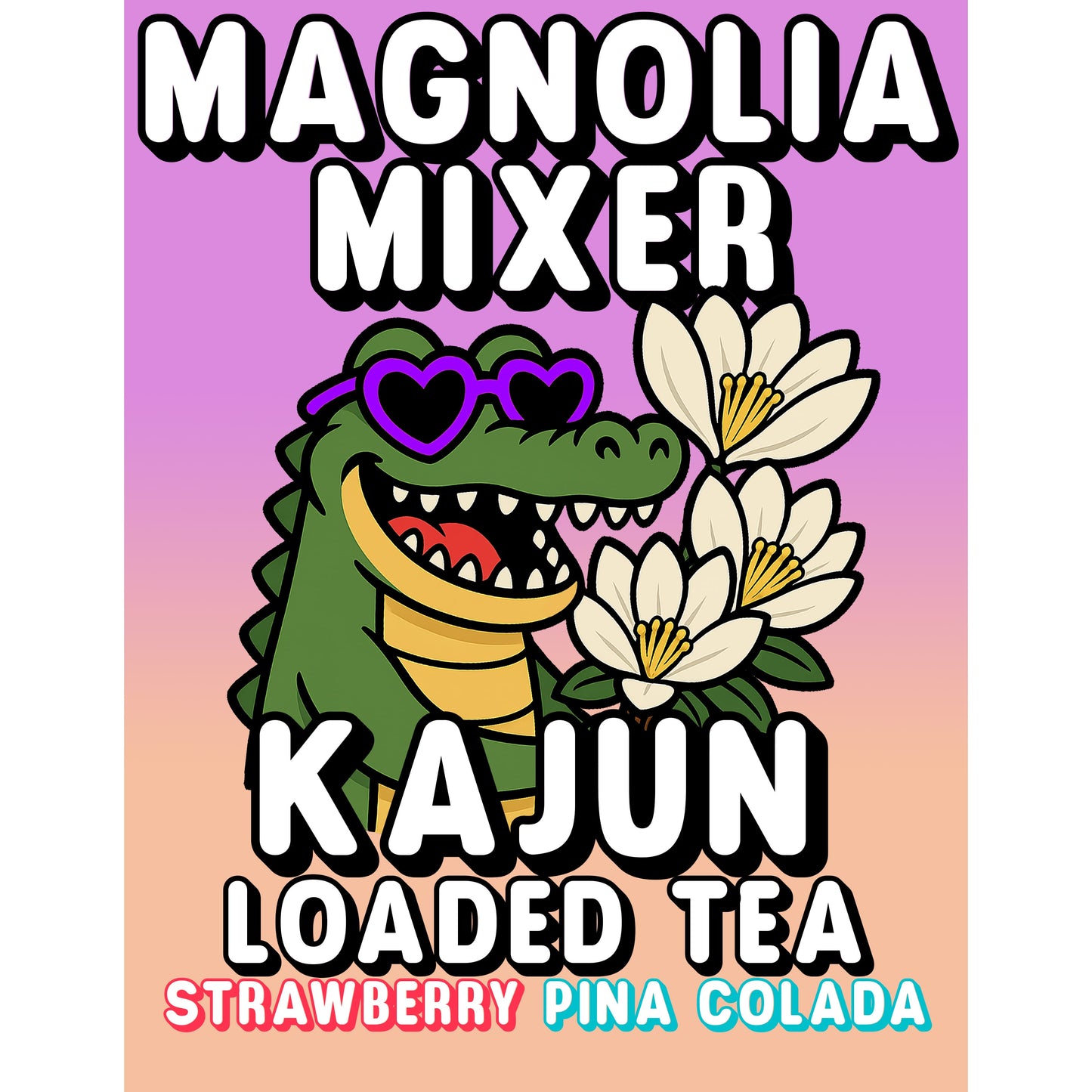 Magnolia Mixer by Kajun Loaded Tea. Flavors: Strawberry and Pina Colada
