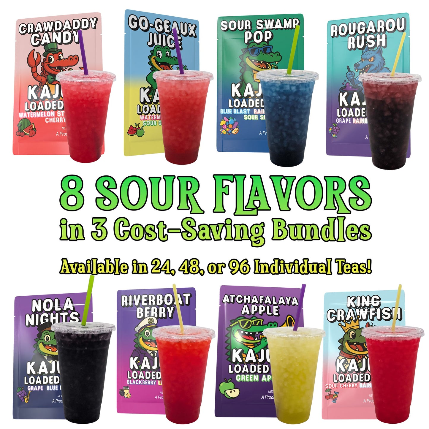 Eight loaded tea drinks standing next to their packet art. Text on image reads "8 sour flavors in 3 cost-saving bundles. Available in 24, 48, or 96 individual teas!"