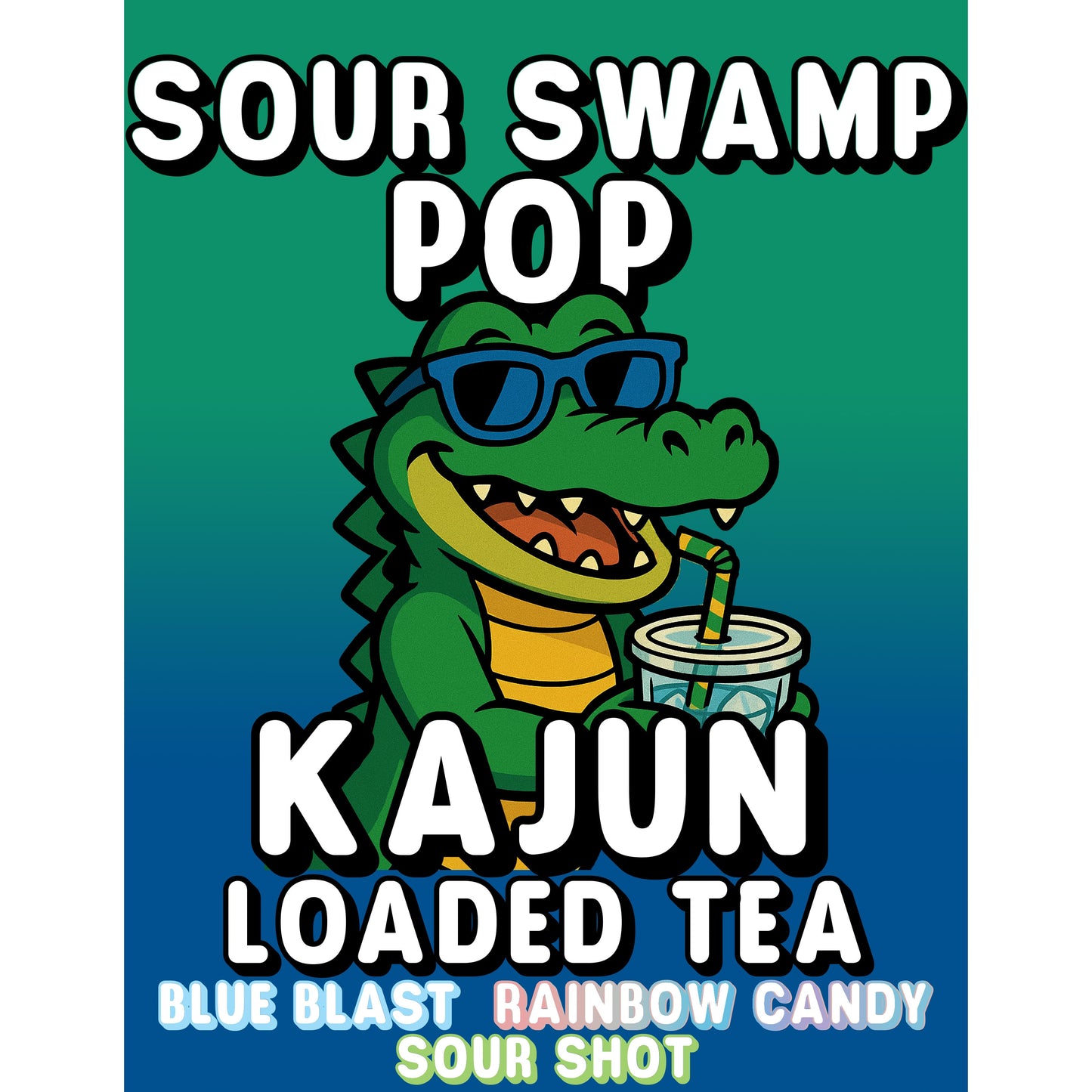 Sour Swamp Pop by Kajun Loaded Tea. Flavors: Blue Blast, Rainbow Candy, and Sour Shot