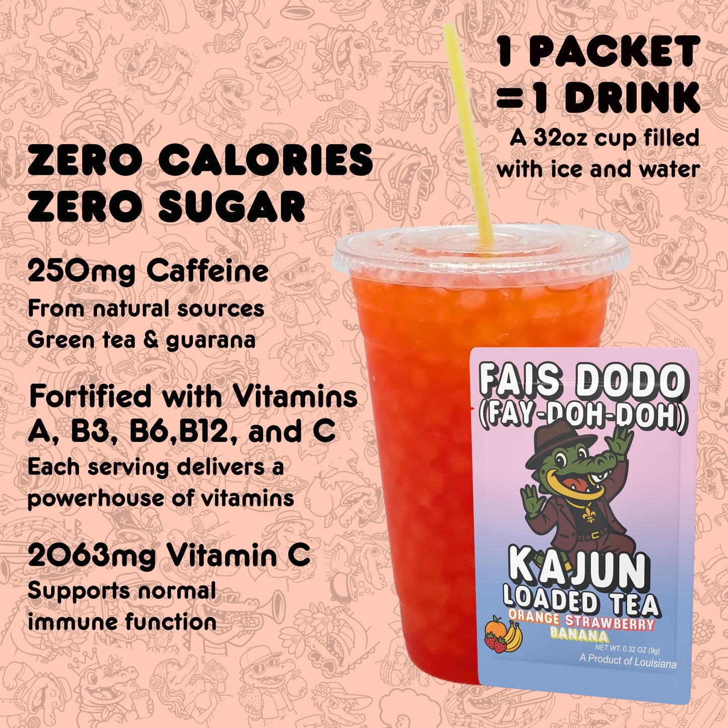 Kajun Loaded Tea drink mix packet shown with a 32oz prepared drink. Zero calories, zero sugar, 250mg natural caffeine, and added vitamins A, B3, B6, B12, and C.