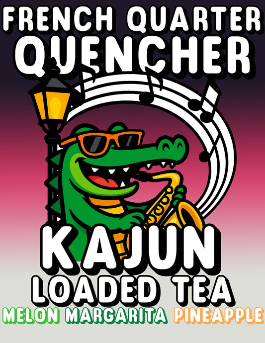 French Quater Quencher by Kajun Loaded Tea. Flavors: Melon, Margarita, and Pineapple