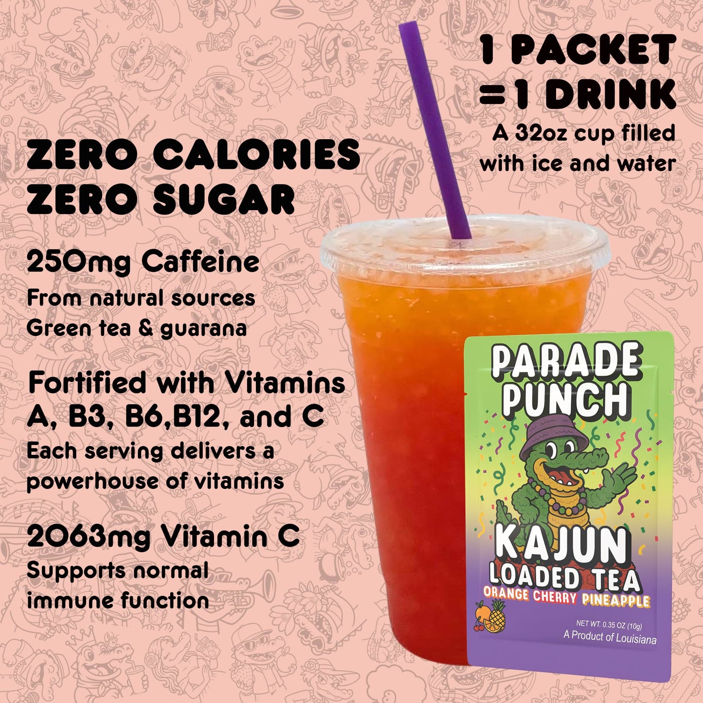 Kajun Loaded Tea drink mix packet shown with a 32oz prepared drink. Zero calories, zero sugar, 250mg natural caffeine, and added vitamins A, B3, B6, B12, and C.