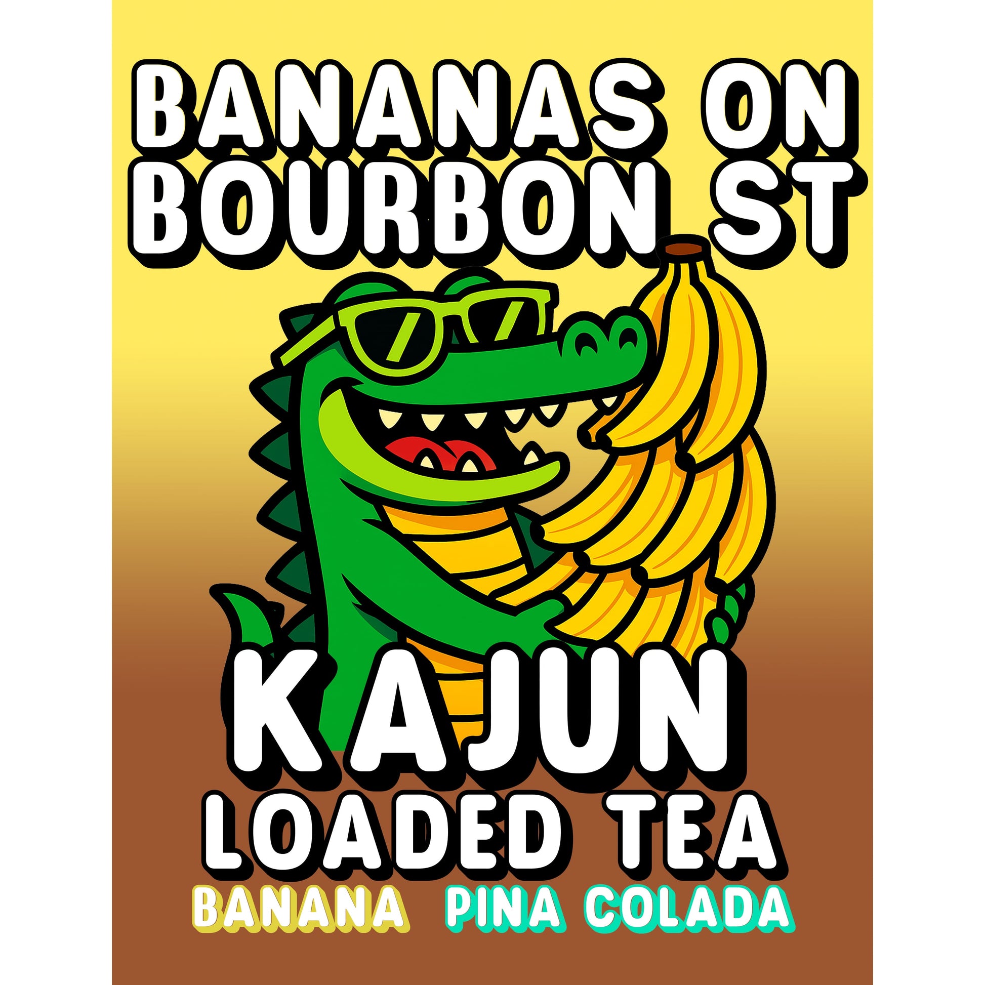 Bananas on Bourbon St by Kajun Loaded Tea. Flavors: Banana and Pina Colada