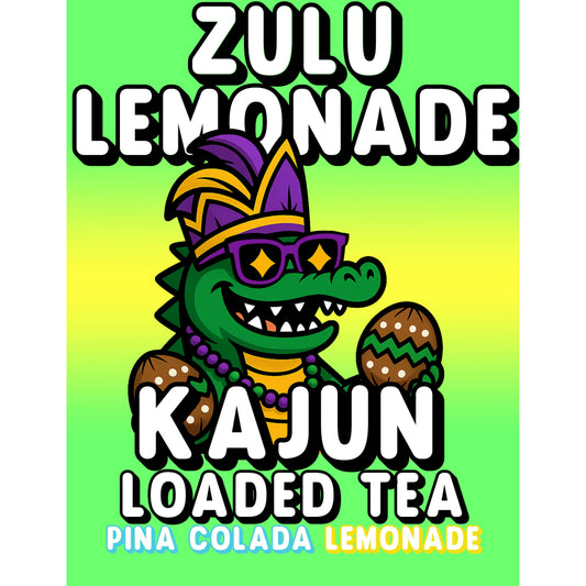 Zulu Lemonade by Kajun Loaded Tea. Flavors: Pina Colada and Lemonade